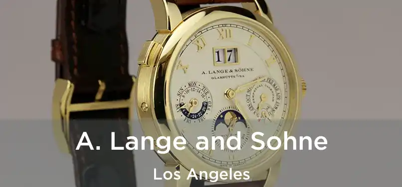  A. Lange and Sohne Los Angeles
