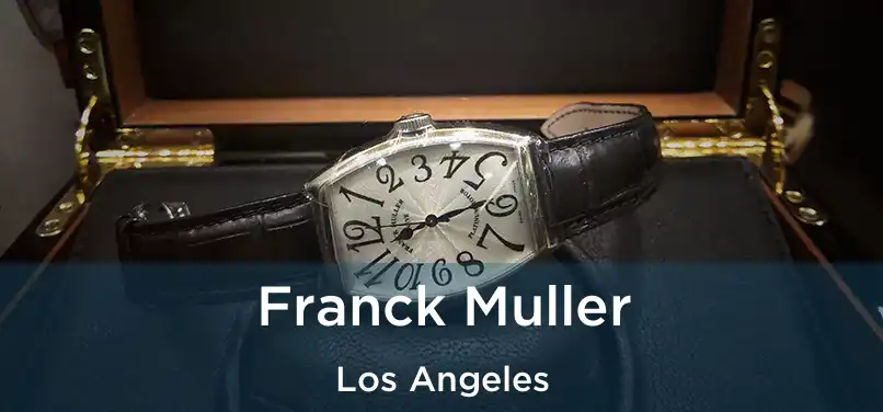  Franck Muller Los Angeles