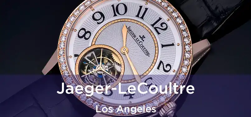  Jaeger-LeCoultre Los Angeles