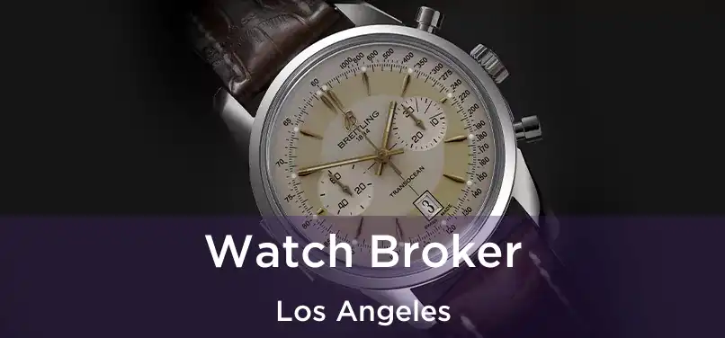  Watch Broker Los Angeles
