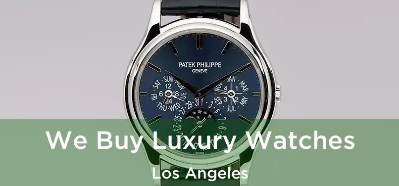  We Buy Luxury Watches Los Angeles
